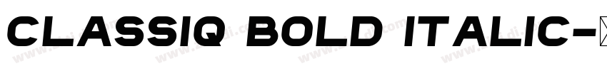 Classiq Bold Italic字体转换